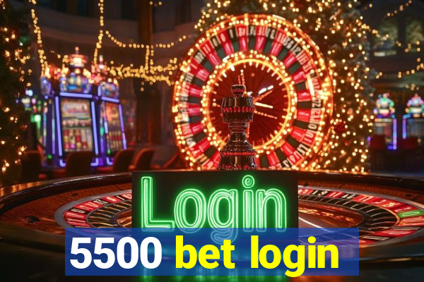 5500 bet login